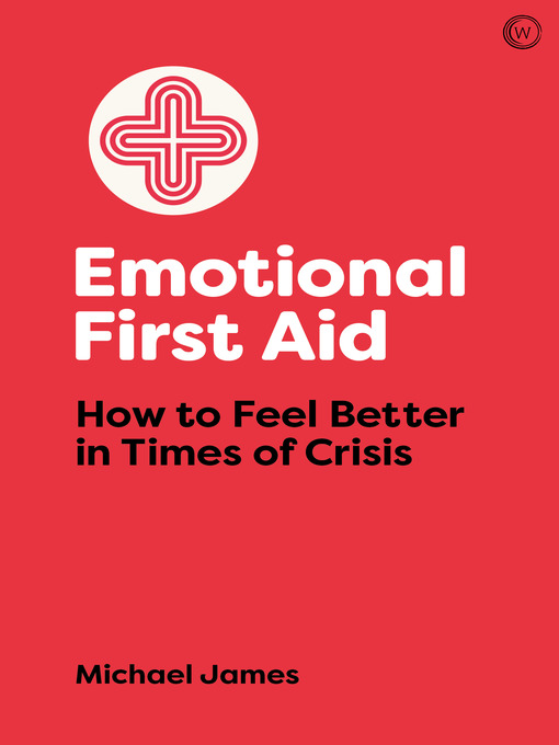 Title details for Emotional First Aid by Michael James - Available